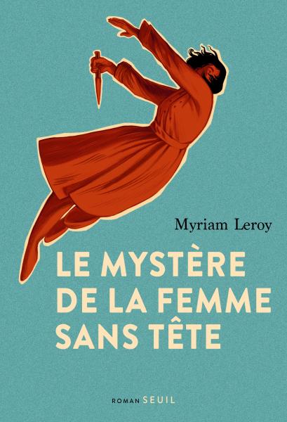 Couverture. Librairie Tulitu. Le Mystère de la femme sans tête. Rencontre avec Myriam Leroy. 2023-03-09